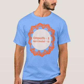 Empath 1 Narcissist 0 T-shirt