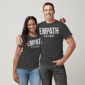 Empath I Feel You Gift for Empathetic Person T-shirt (Unisex)
