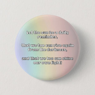 Empath Shine positieve aanmoedigingsquote Ronde Button 5,7 Cm