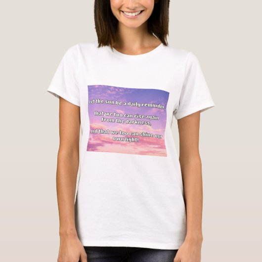 Empath Shine positieve aanmoedigingsquote T-shirt (Voorkant)