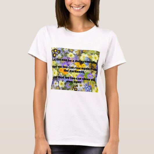 Empath Shine positieve aanmoedigingsquote T-shirt (Voorkant)