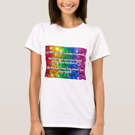 Empath Shine positieve aanmoedigingsquote T-shirt (Voorkant)