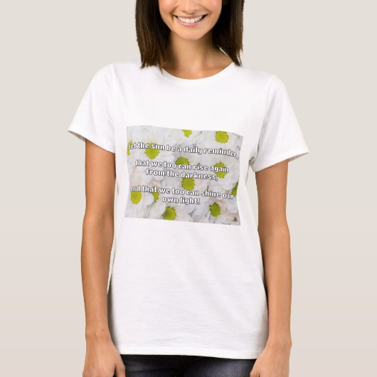 Empath Shine positieve aanmoedigingsquote T-shirt (Voorkant)