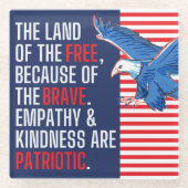 Empathie en vriendelijkheid zijn patriottisch glazen onderzetter (Voorkant)