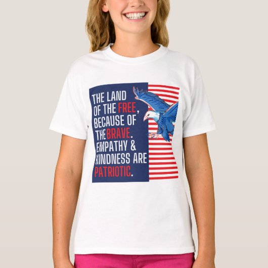 Empathie en vriendelijkheid zijn patriottisch t-shirt (Voorkant)