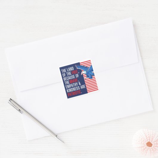 Empathie en vriendelijkheid zijn patriottisch vierkante sticker (Envelop)
