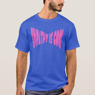 Empathie is cool 3 t-shirt