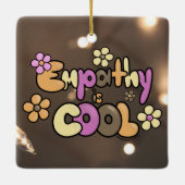 Empathie is Coole Warme Tinten Keramisch Ornament (Achterkant)