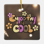 Empathie is Coole Warme Tinten Keramisch Ornament (Voorkant)