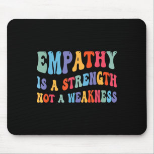 Empathie is kracht, niet zwakte Motivatie Muismat