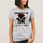 Empathie is Liefde  T-shirt (Voorkant)