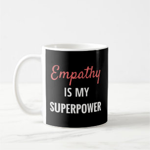 Empathie is mijn Superpower Introvert Empathische  Koffiemok