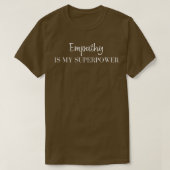 Empathie is mijn Superpower T-shirt (Design voorkant)