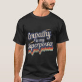 Empathie is mijn Superpower T-Shirt empathie leraa (Voorkant)