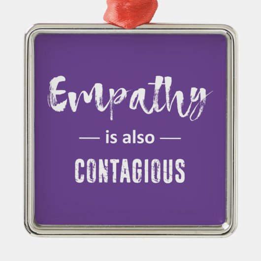 Empathie is ook besmettelijk metalen ornament (Voorkant)