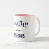 Empathie is ook besmettelijk tweekleurige koffiemok (Voorkant rechts)