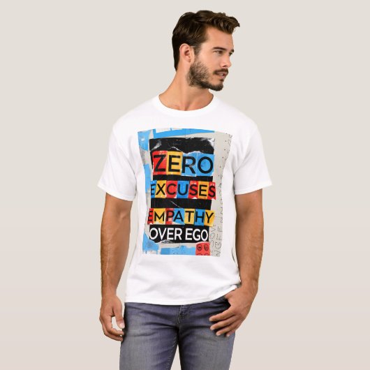 Empathie over ego Zero excuseert unisex T-shirt (Voorkant volledig)