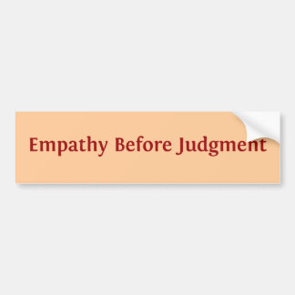 Empathie voor oordeel bumpersticker