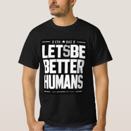 Empathie & Vriendelijkheid Shirt - Better Humans Q
