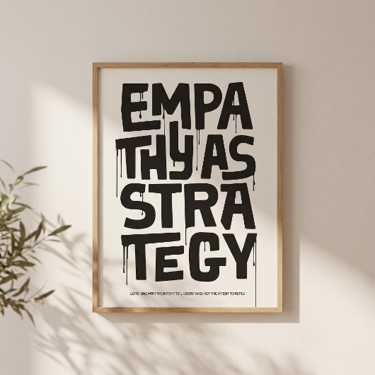 Empathy As Strategy - Typography Print | Wall Art