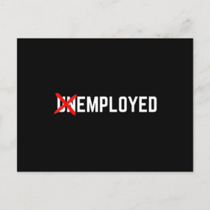 Employed Funny New Job First Job Men Woman Briefkaart