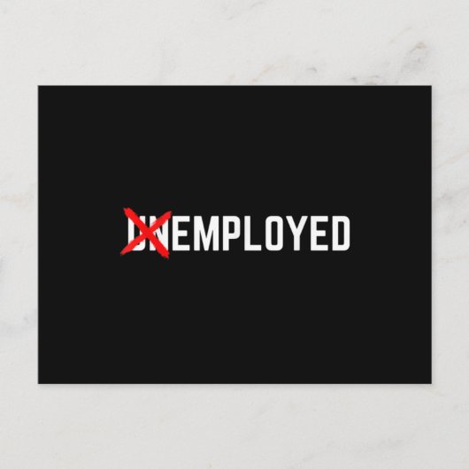 Employed Funny New Job First Job Men Woman Briefkaart (Voorkant)