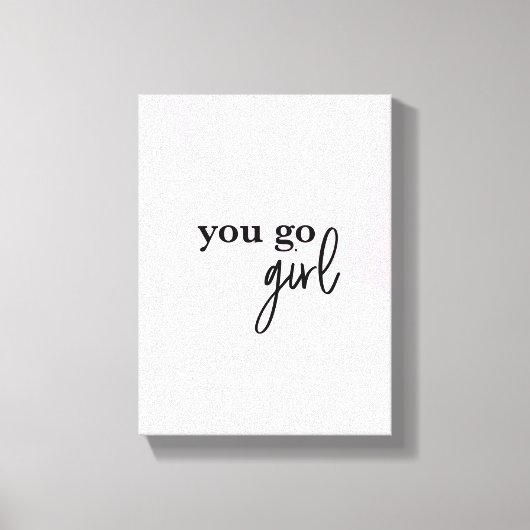 "Empower Chic: 'You Go Girl' Boss Babe Canvas Prin (Voorkant)