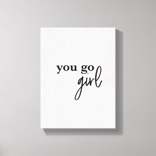 "Empower Chic: 'You Go Girl' Boss Babe Canvas Prin (Voorkant)