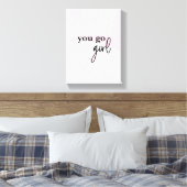 "Empower Chic: 'You Go Girl' Boss Babe Canvas Prin (Insitu (Slaapkamer))