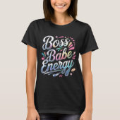 Empowered Babe Energy T-shirt (Voorkant)