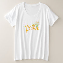 Empowered Elegance Be Brave T-shirt