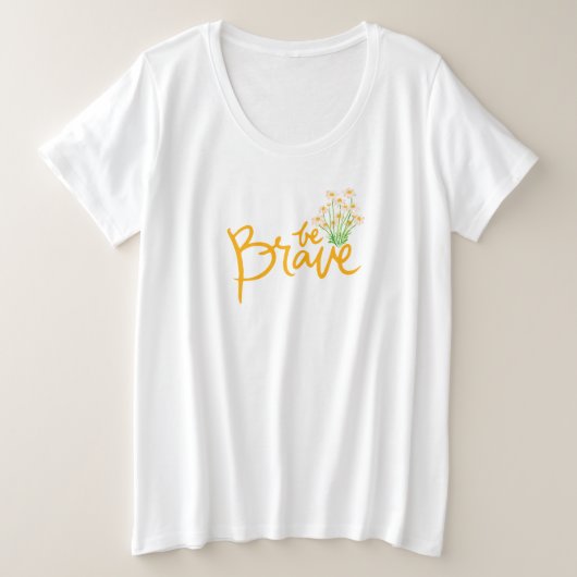 Empowered Elegance Be Brave T-shirt (Design voorkant)