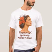 Empowered Vrouw met Bloemen T-shirt (Voorkant)