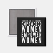 Empowered vrouwen machtigen vrouwen niettemin ze p magneet (Voorkant / Achterkant)