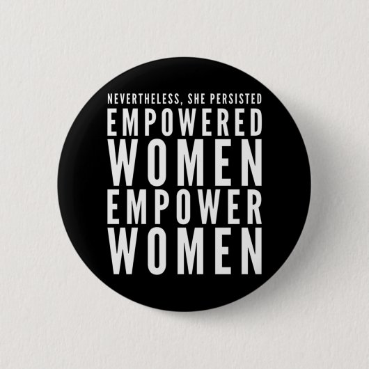 Empowered vrouwen machtigen vrouwen niettemin ze p ronde button 5,7 cm (Voorkant)