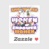 Empowered Women Custom-Cut Vinyl Sticker (Vel)