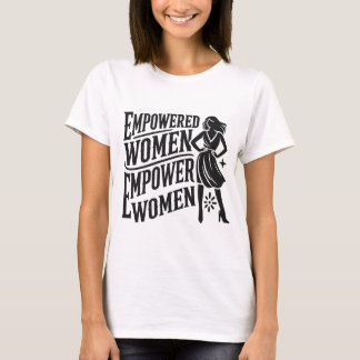 Empowered Women Empower Women – Bold Feminist Desi T-shirt