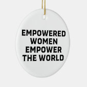EMPOWERED WOMEN EMPOWERED THE WORLD KERAMISCH ORNAMENT (Rechts)