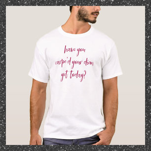Empowerment en Inspirerend Carpe Diem T-shirt