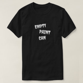 Empty Paint Can T-shirt