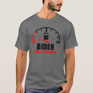 Empty Promises Biden is eigenaar van mijn gasgeld T-shirt
