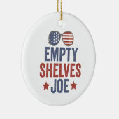 Empty Shelves Joe Funyy Conservative Anti Liberal Keramisch Ornament (Rechts)
