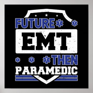 EMS Emergency Future EMT Poster