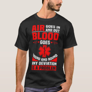 EMS Nurse Quote Ambulance Driver EMT Paramedic HEA T-shirt