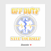 EMS Off Duty Save Yourself Paramedic Rescue Funny Sticker (Vel)