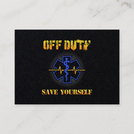 EMS Off Duty Save Yourself Paramedic Rescue Funny Visitekaartje (Voorkant)
