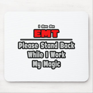 EMT ... Achteruit... Werk mijn magie Muismat