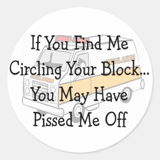 EMT - "Circling the Block" - grappige cadeaus Ronde Sticker (Voorkant)