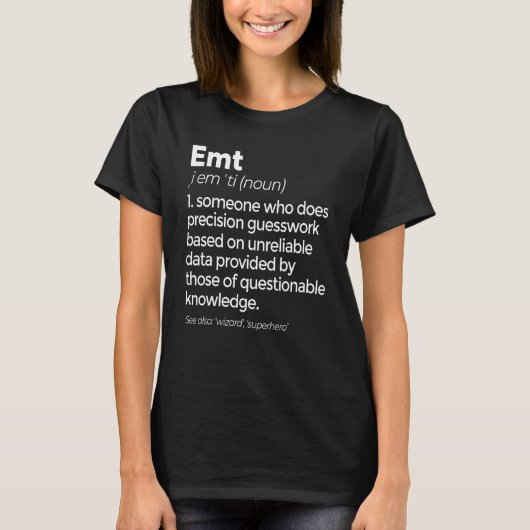 EMT Definitie Grappig EMS Emergency Medische Techn T-shirt (Voorkant)