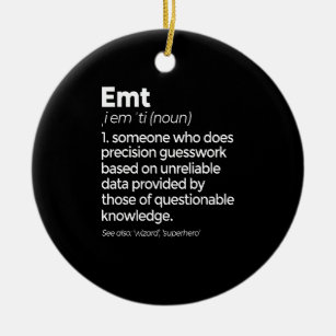 EMT Definition Funny EMS Emergency Medical Technic Keramisch Ornament